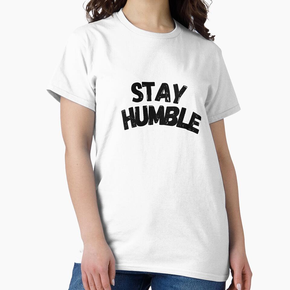 Stay humble T-shirt by Adamiboutique  ⭐⭐⭐⭐⭐