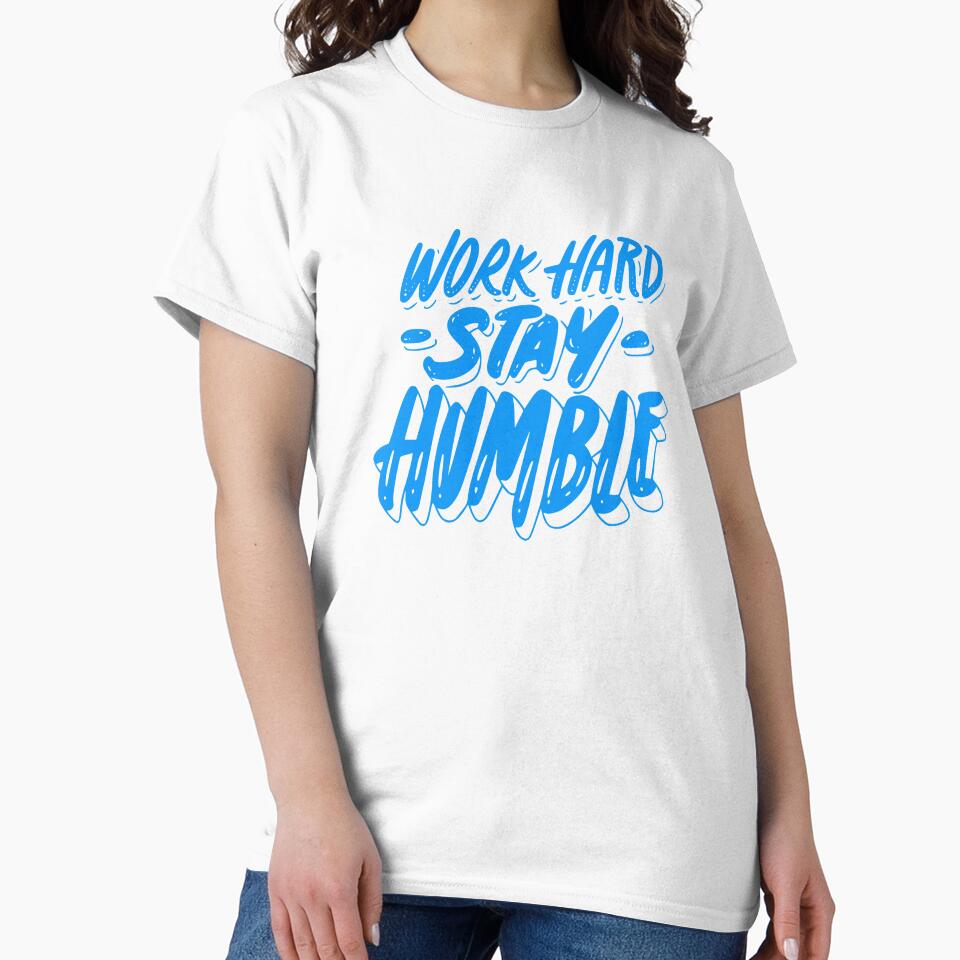 Work Hard Stay Humble by Akikoart7