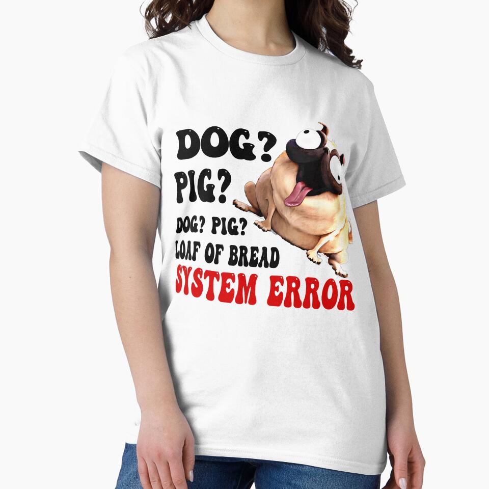 Gifts Women Dog Pig System Error Themitchells Fans  The Machines Graphic For Fans by JaydonBednar