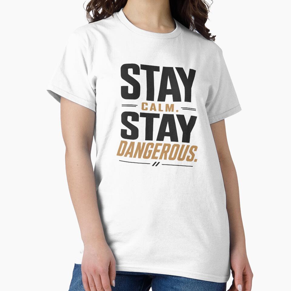 Stay Calm Stay Dangerous Bold Confidence Quote by the-dovlat
