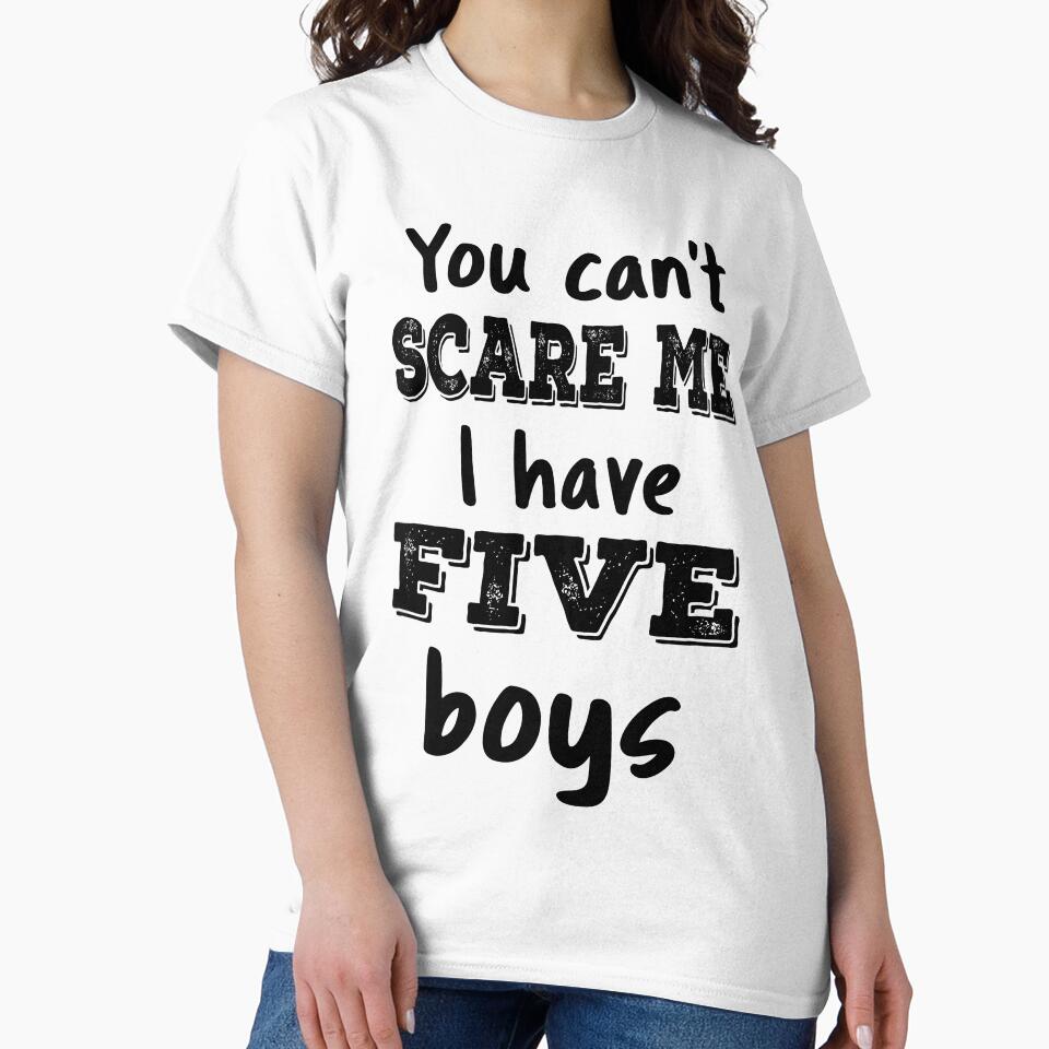 You Can't Scare Me I Have Five Boys IV by Lemon Pepper