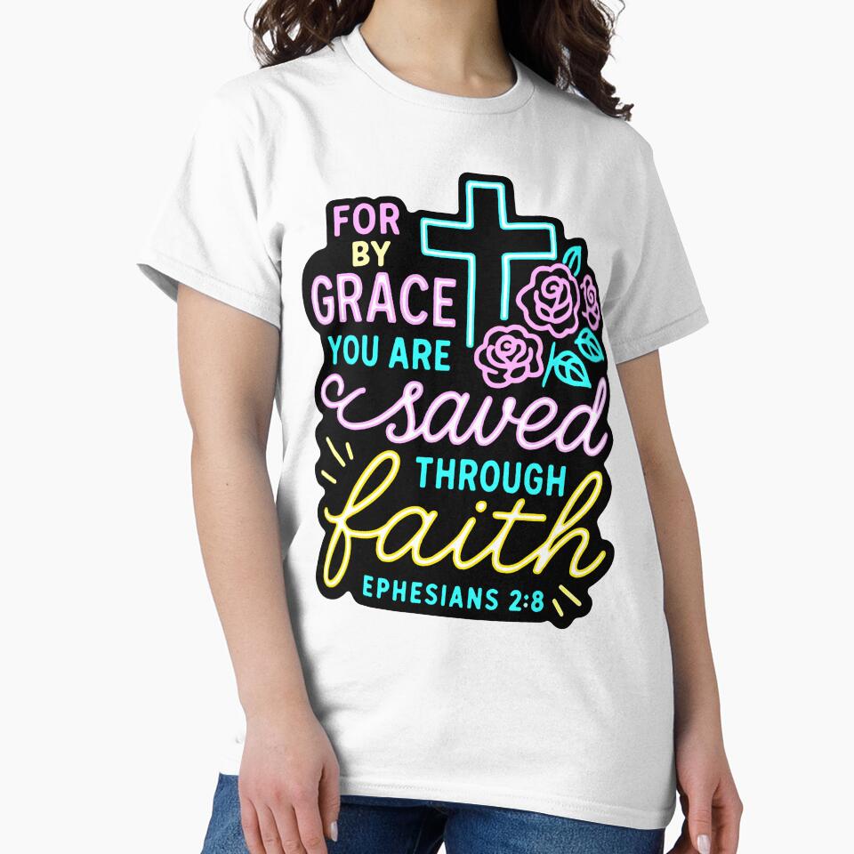 Ephesians 2:8 For By Grace You Are Saved Through Faith by plushism