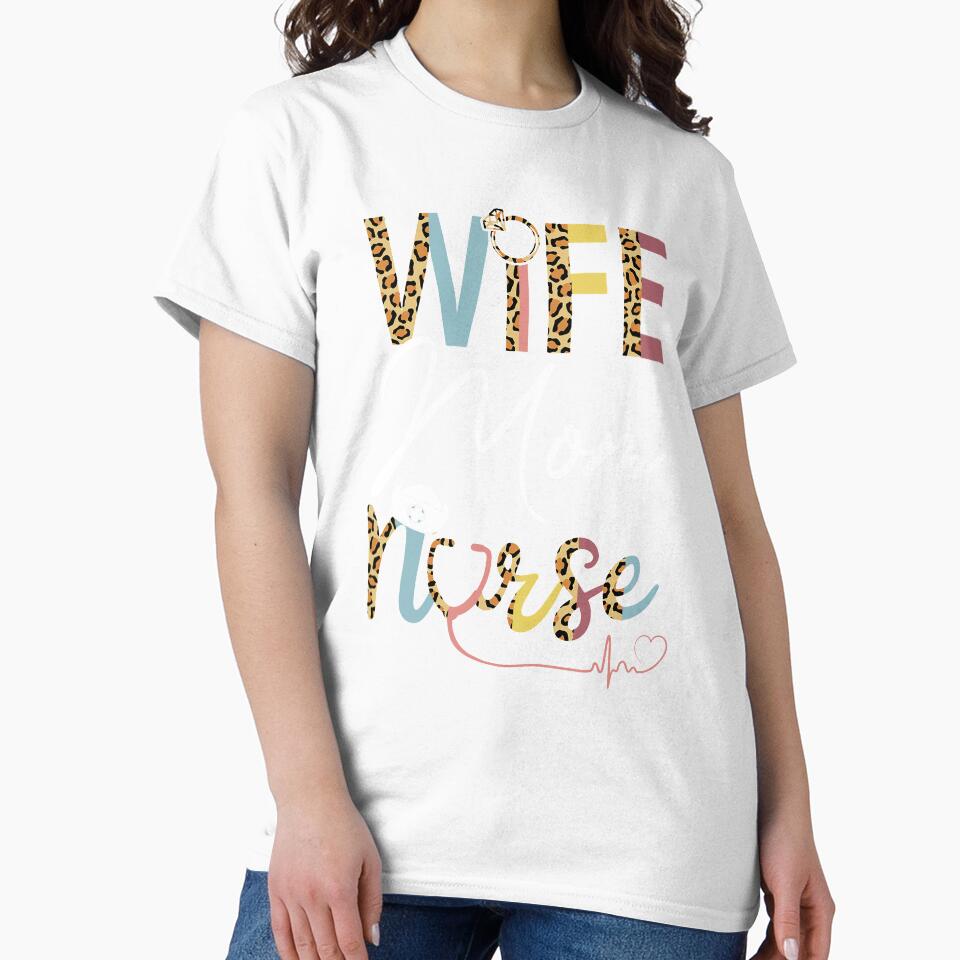 Wife Mom Nurse Womens RN LPN Mothers Day For Nurses by KAYLAELSIE
