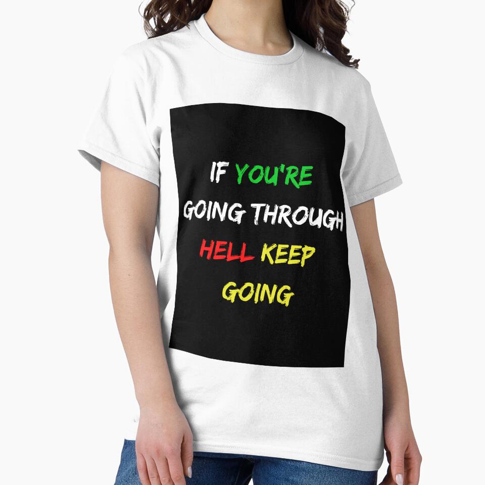 If you're going through hell keep going by Zeetube