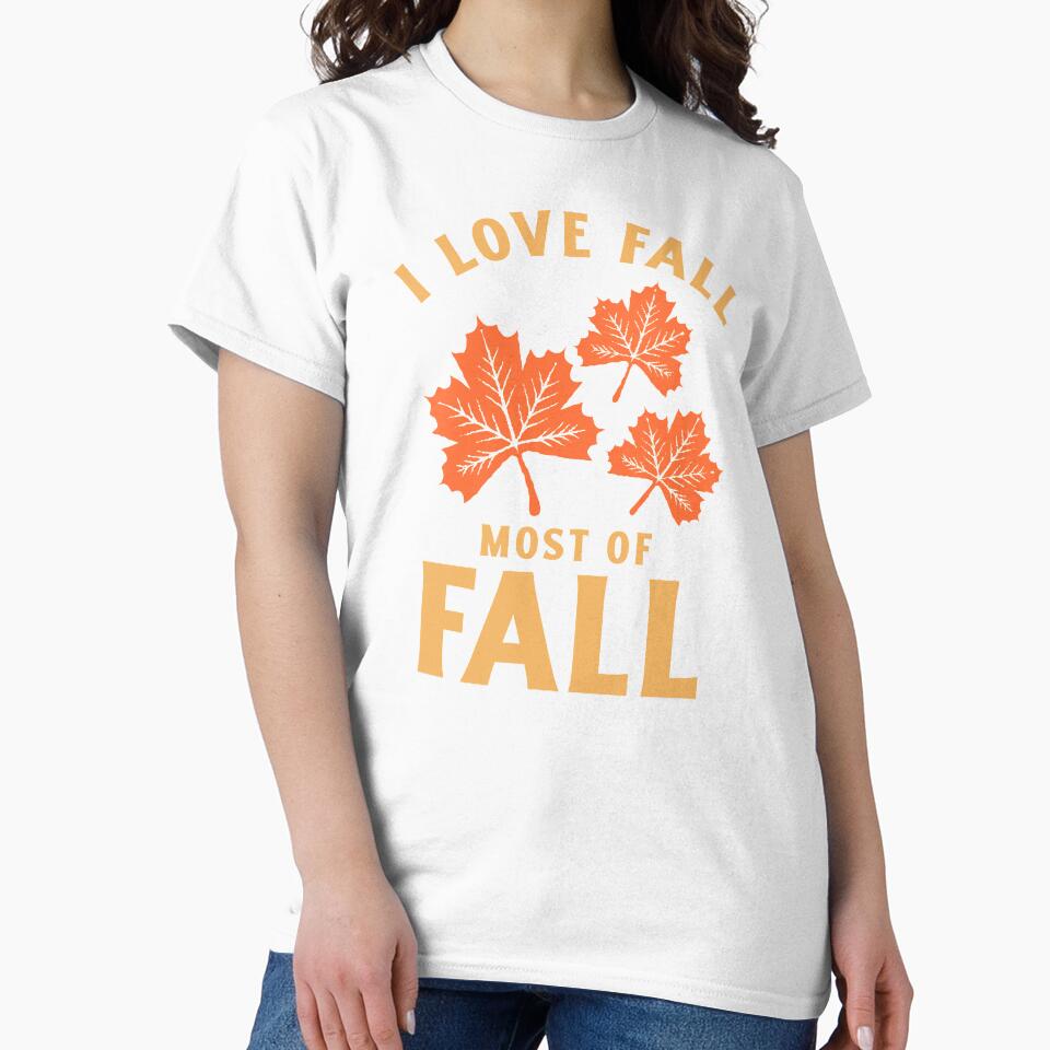 I Love Fall Most Of Fall by YOYOCollection