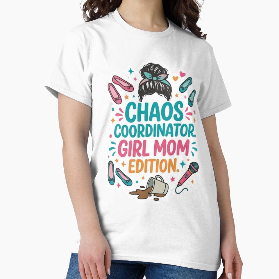 The messy "Chaos Coordinator" for Girl Moms by taylortails