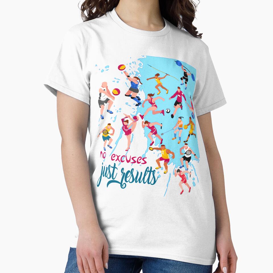 Copie de Copie de Copie de no excuses just results Classic T-Shirt by hung1111