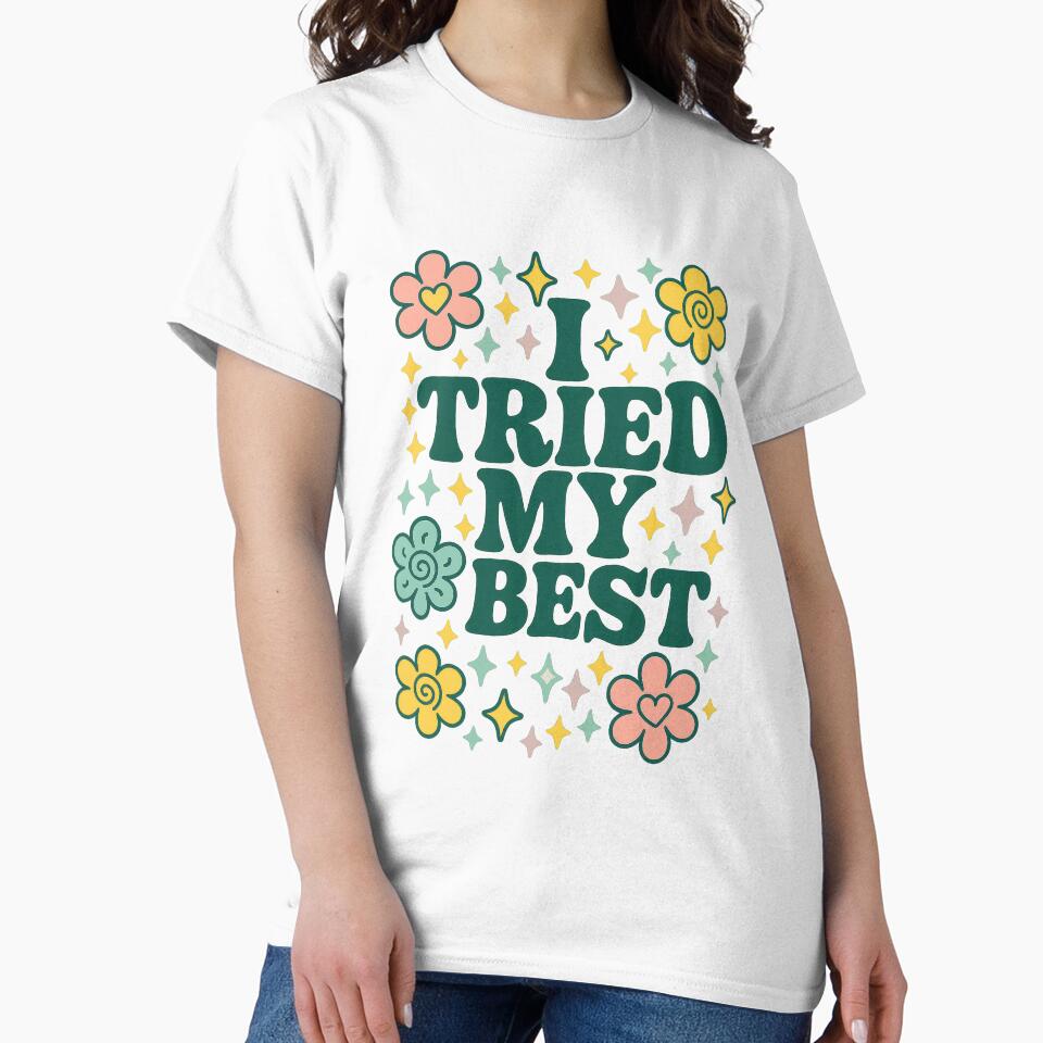 I Tried My Best – Retro Positive Affirmation with Cute Flowers & Sparkles by inkoutninja