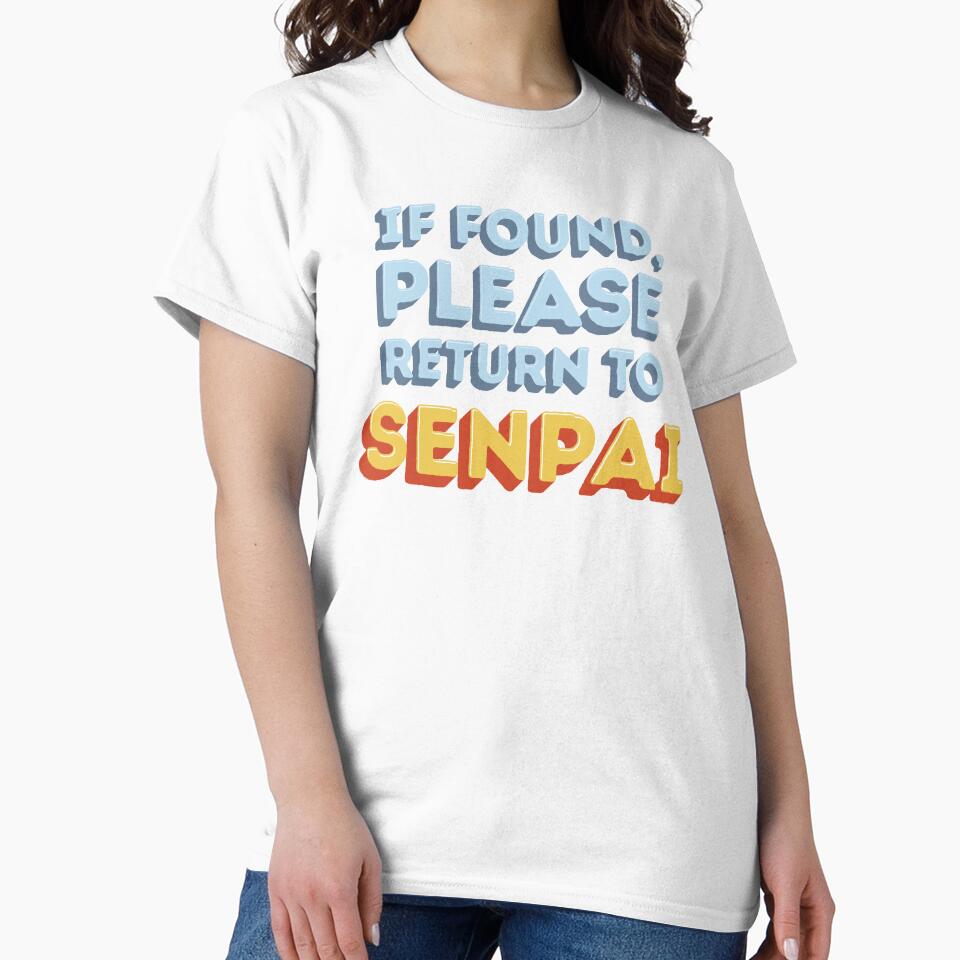 If Found, Please Return to Senpai / I am Senpai (Couple Shirt) Version 1 by teeworthy