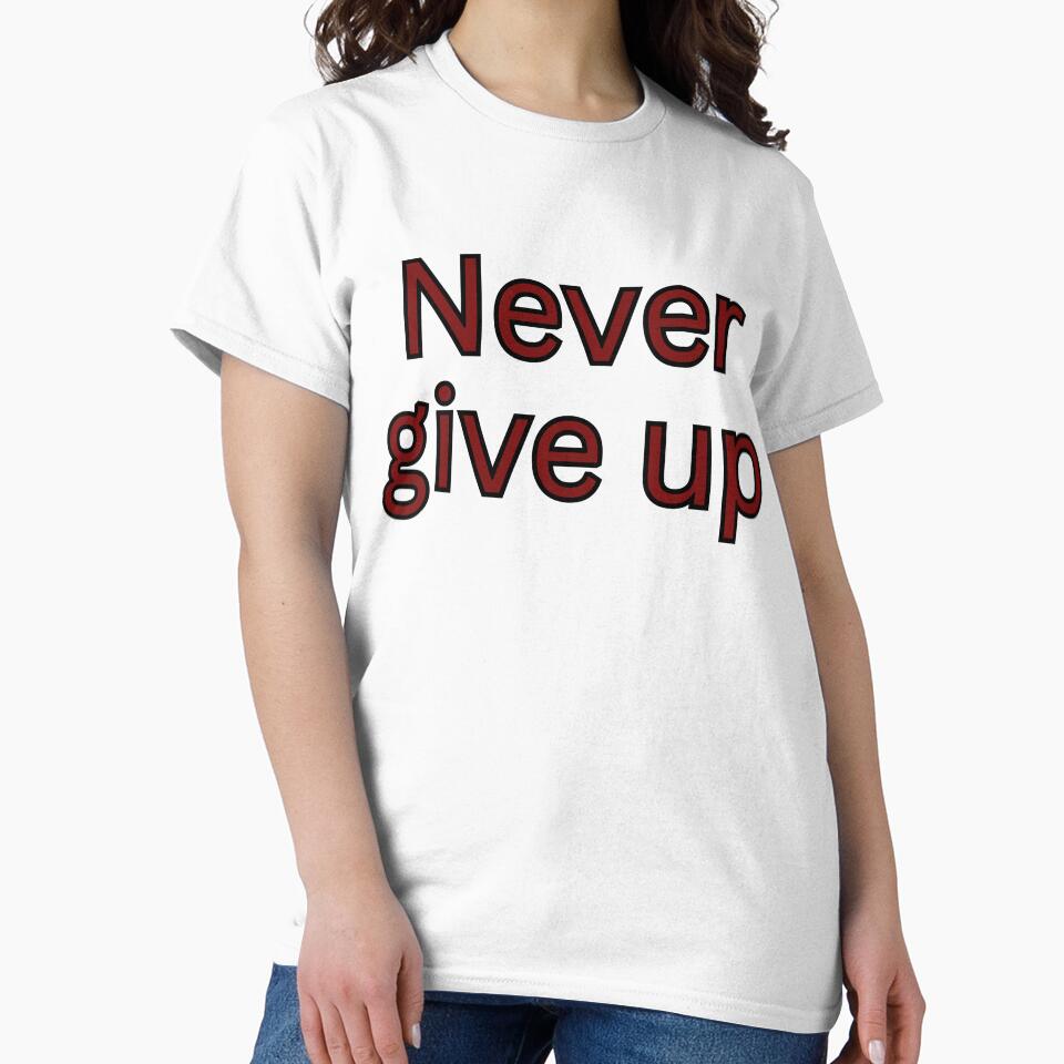 Never give up-motivational quote by HustlersShop77