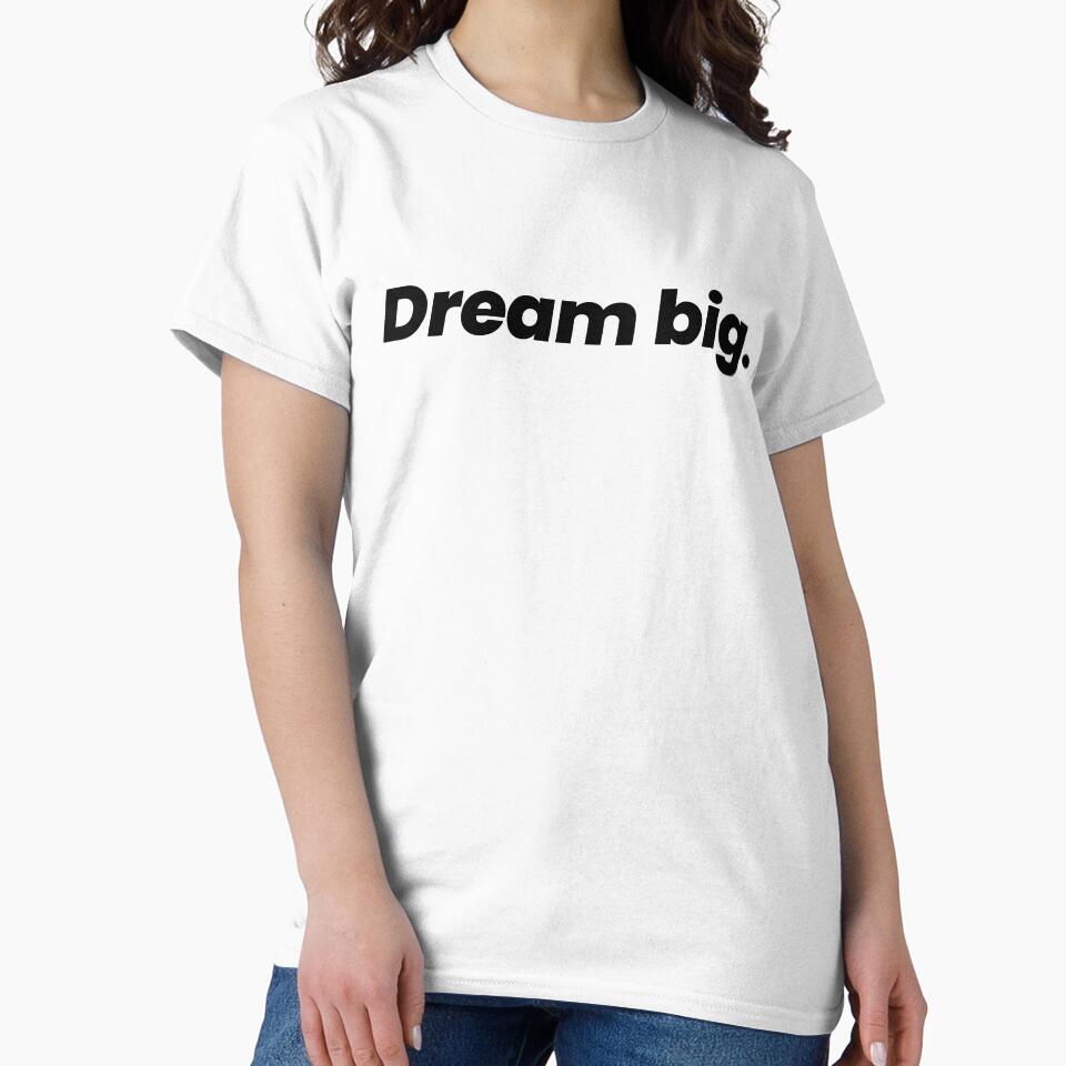 Dream Big Motivational quotes by YourChoiceArt