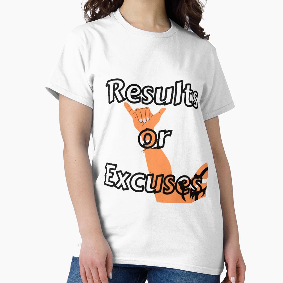Results or Excuses by ABcreating