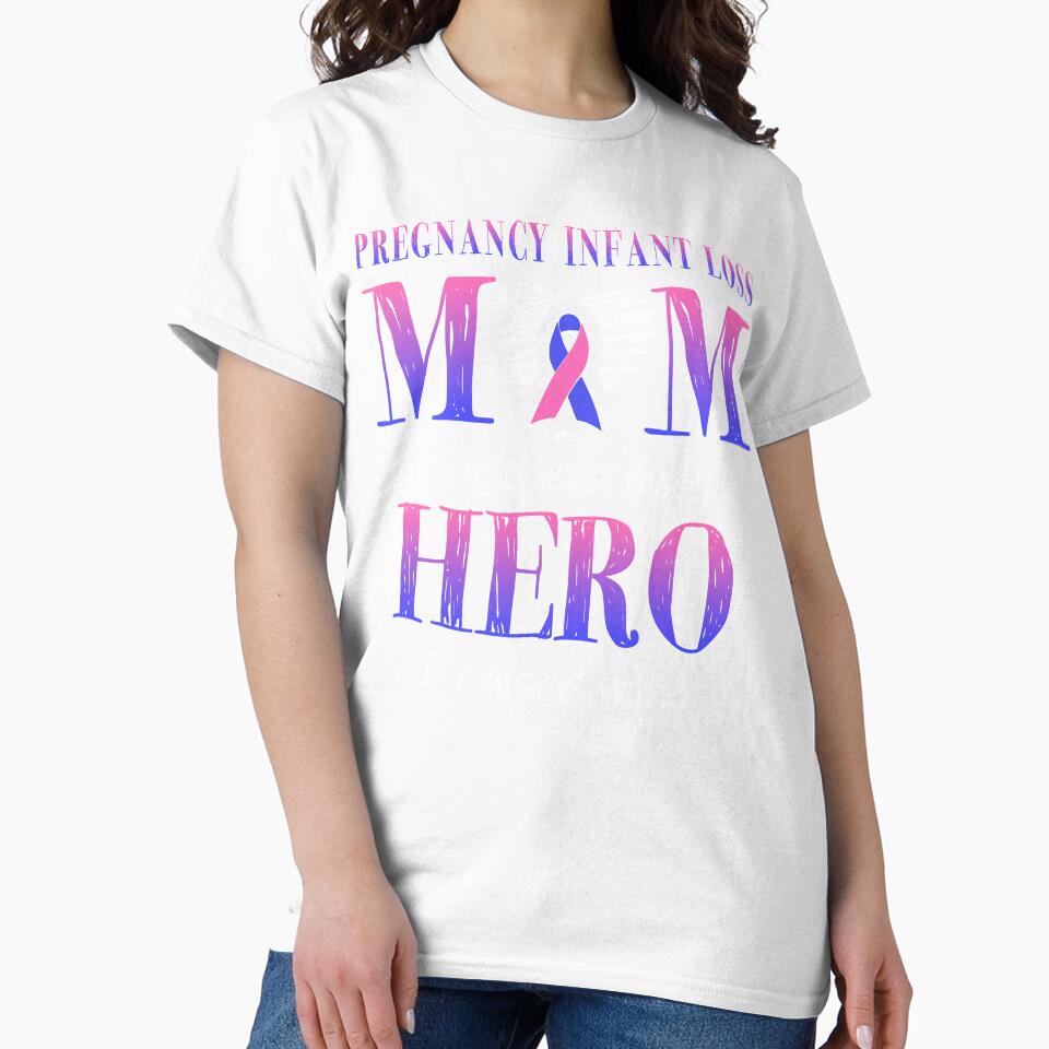 Proud Pregnancy Infant Loss Mom HERO I Raised Mine by Mnrshirley