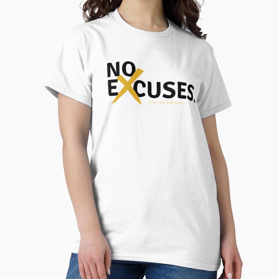 No Excuses. by StayOnThePath