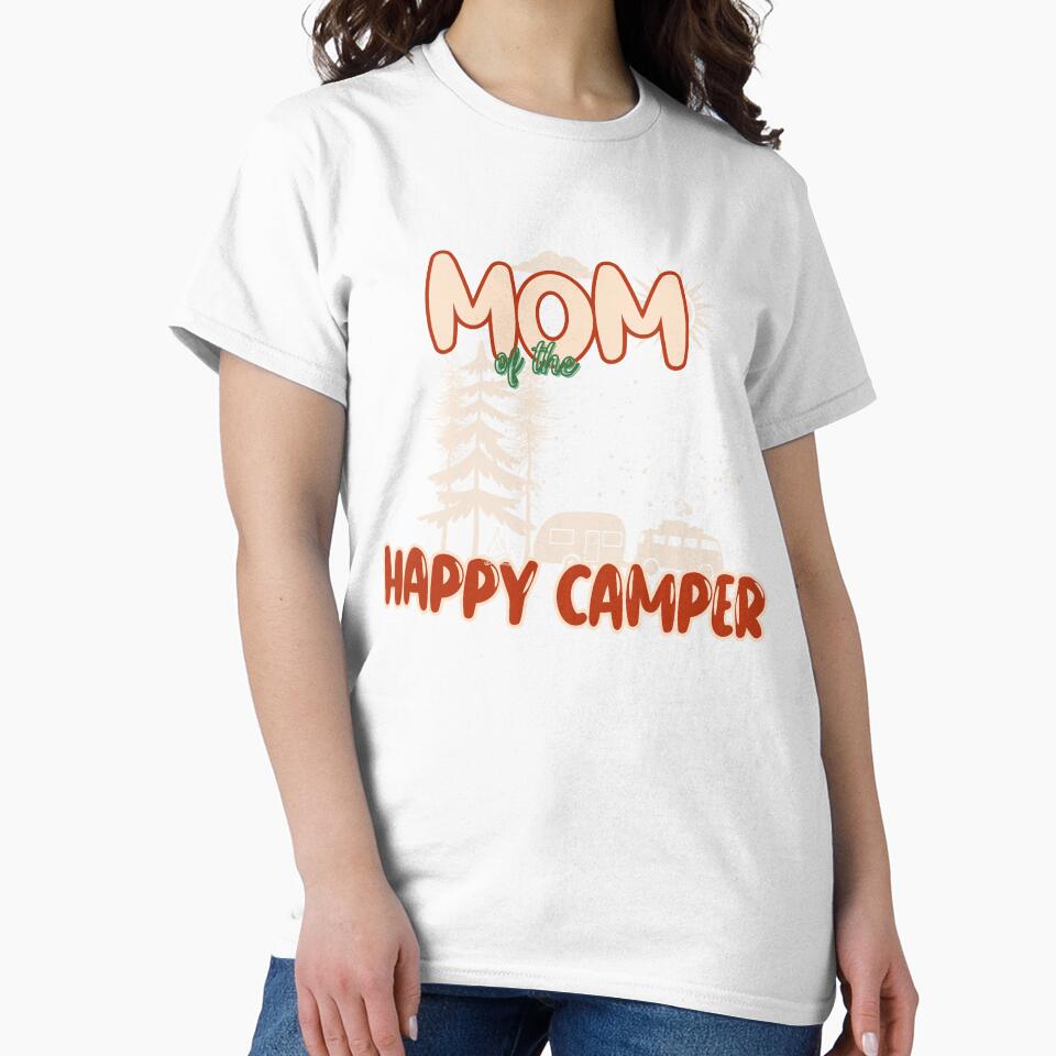 Mom Of The Happy Camper - Camper Mom by EmiAndMike