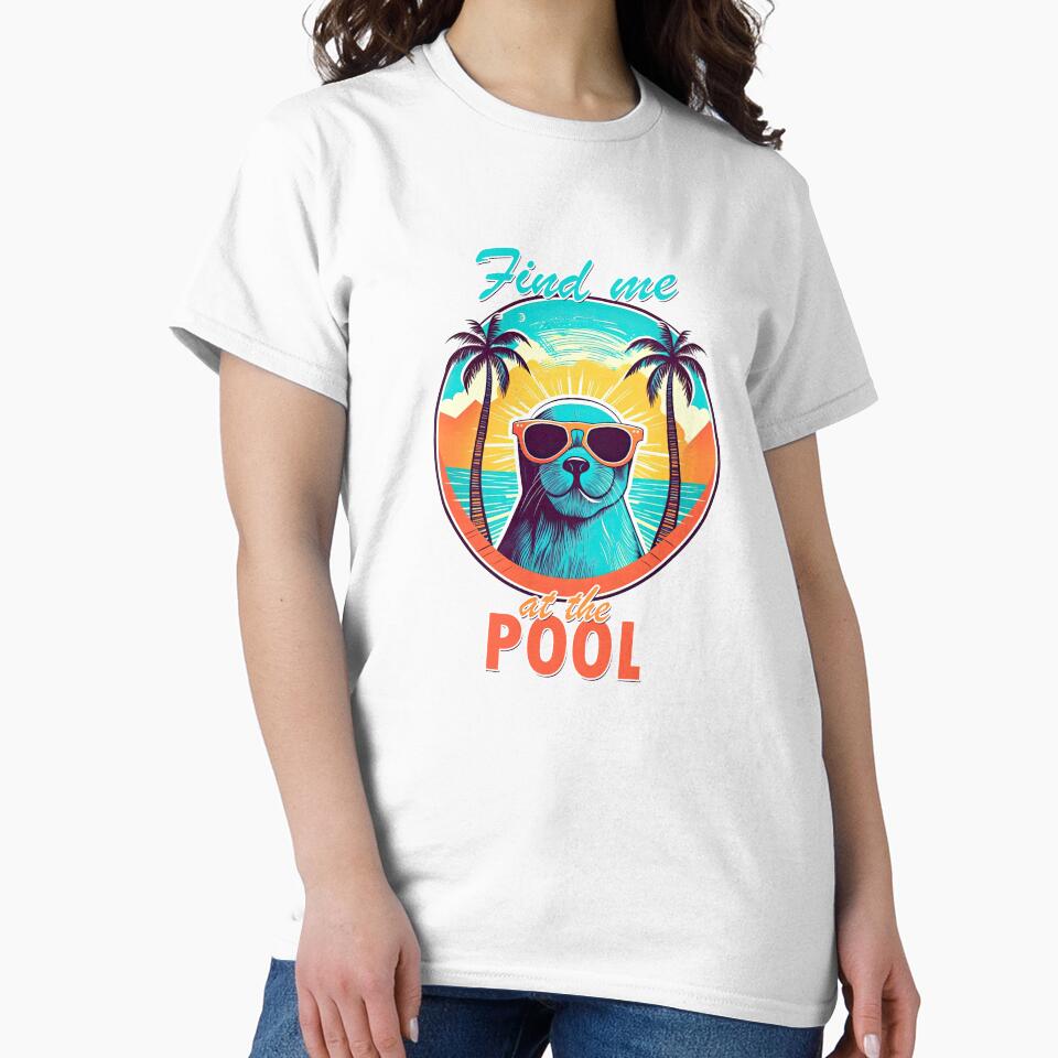 Find me at the Pool Seal by TeePulseMania