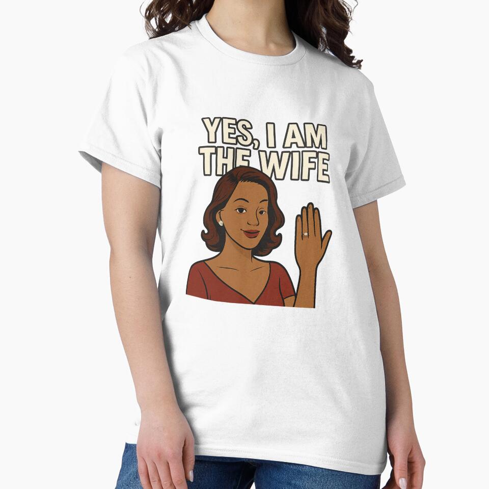 YES, I AM THE WIFE by MrsTosh