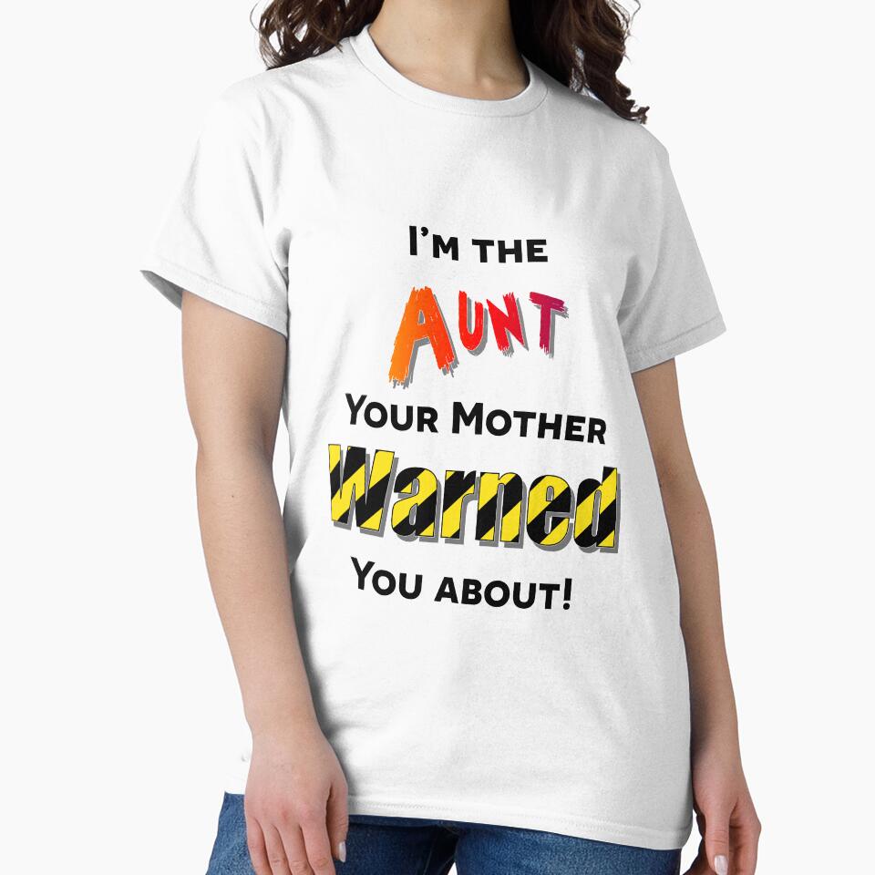 I'm the Aunt you were warned about by CDBWorkshop