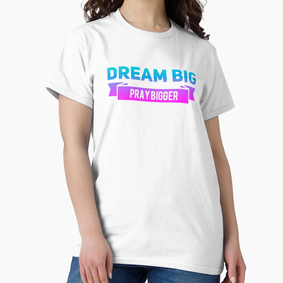 dream big pray bigger by suver