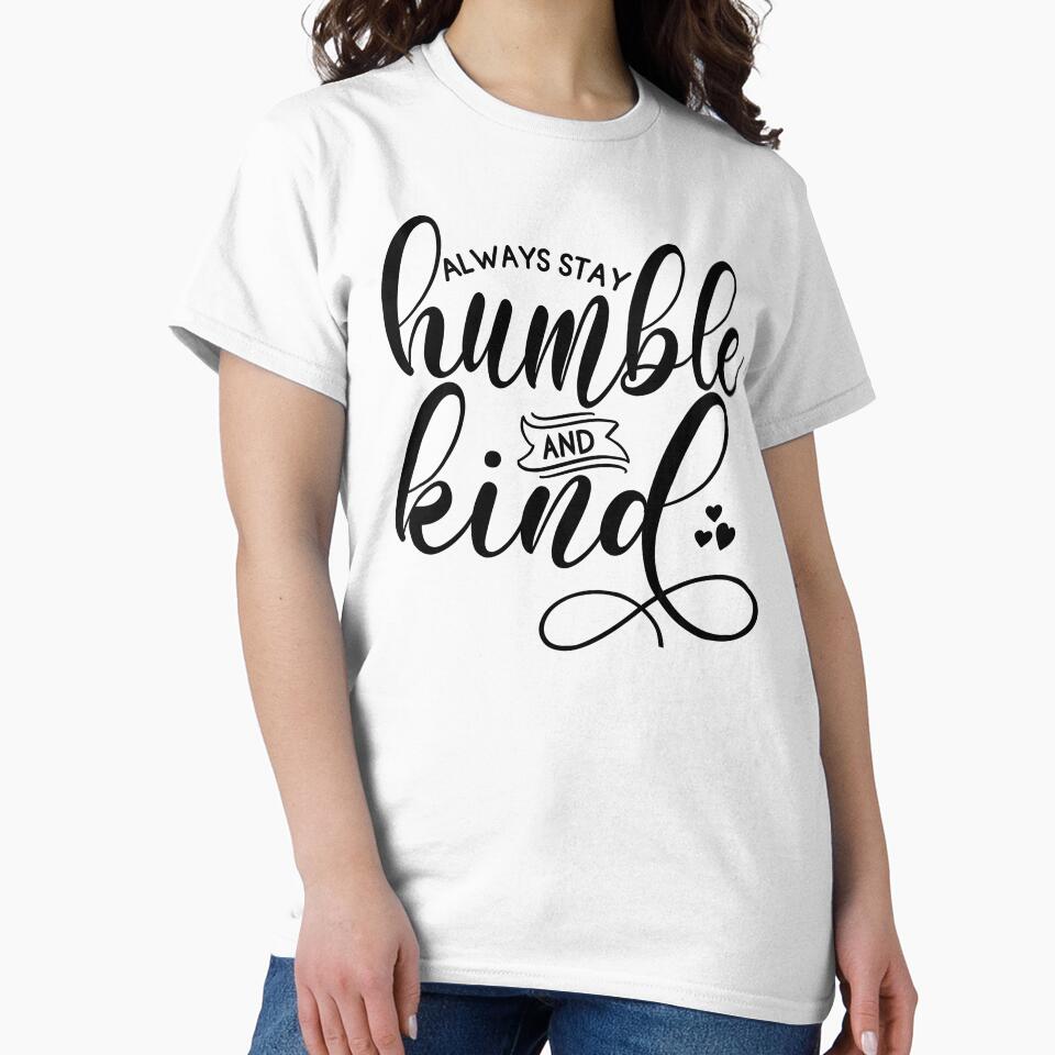 Always Stay Humble And Kind | Motivational Quote by KarolinaPaz