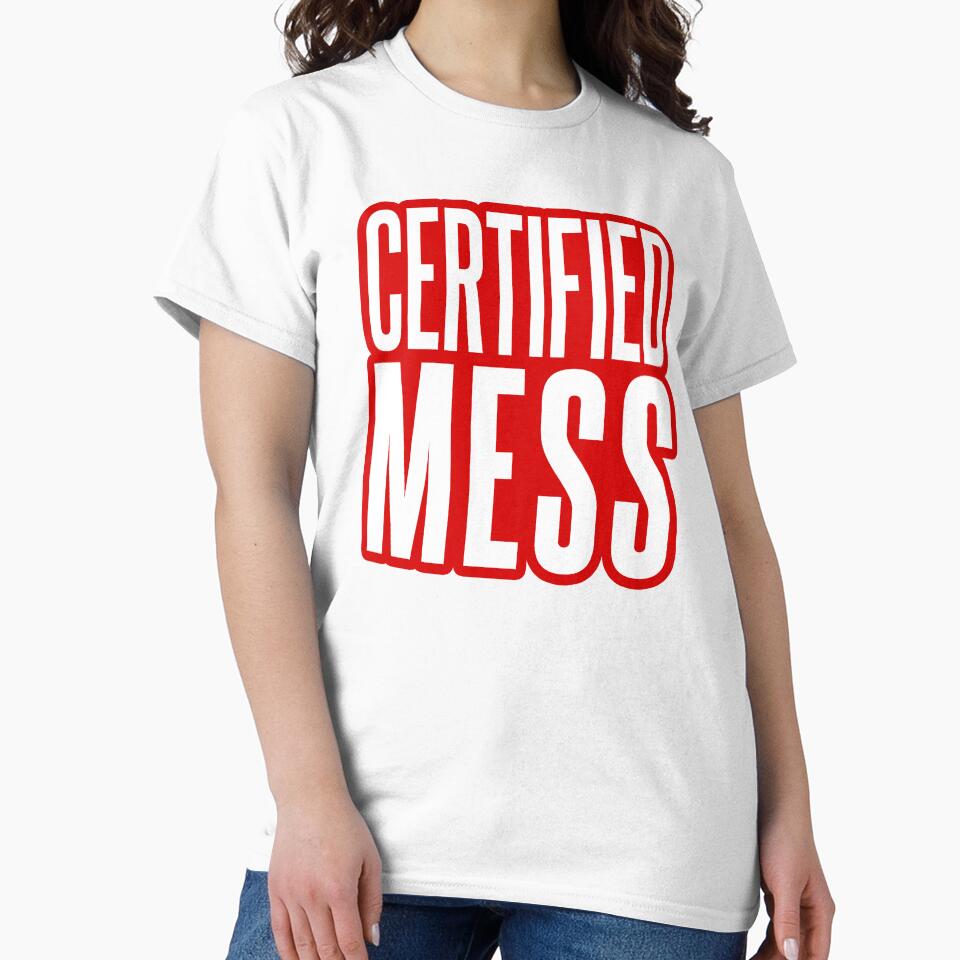 Certified Mess, Red Outline Funny Quotes by Memes N Lore