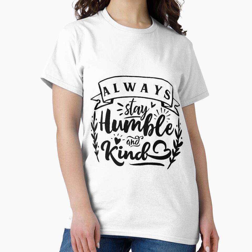 Always Stay Humble and Kind by mymysterycloset