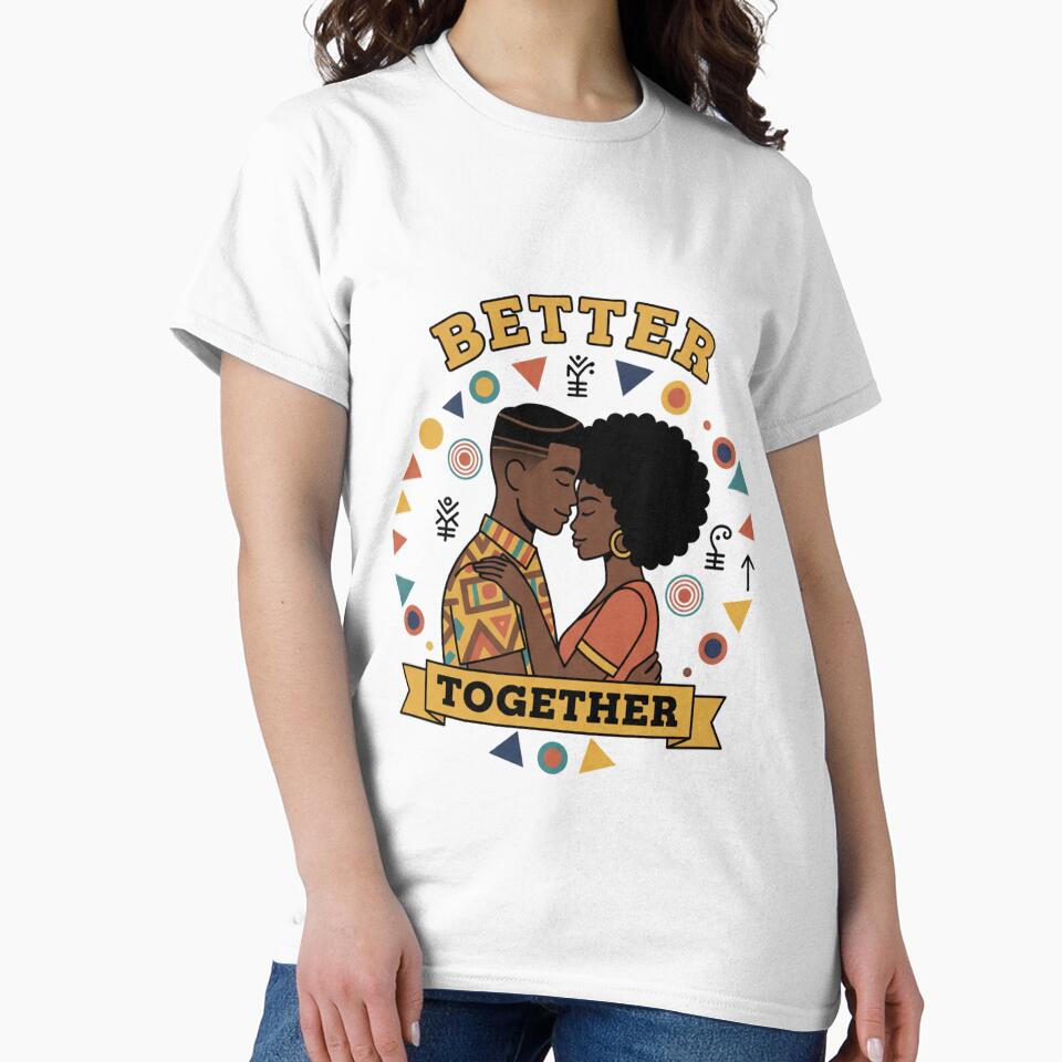 Better Together Romantic Couple T-Shirt & Sticker | Love Quote Design | Relationship Gift by achm