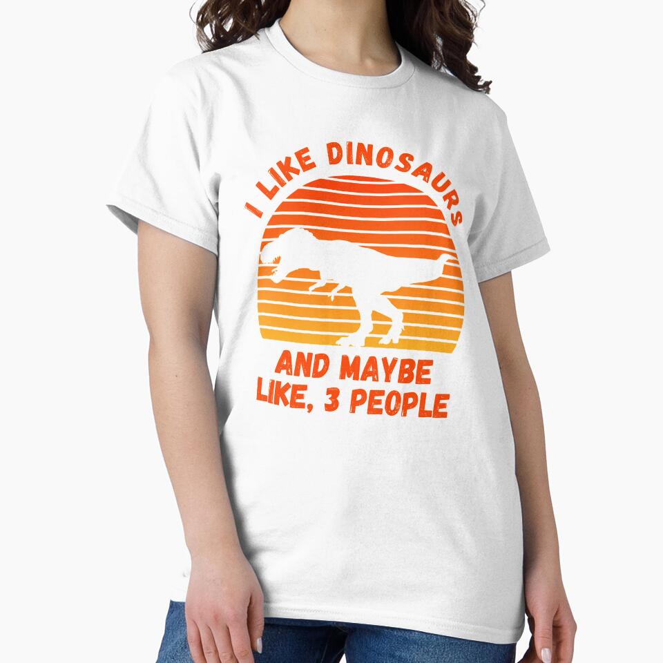 I Like Dinosaurs Funny T-Rex Dino Lover by Emerg-Apparel