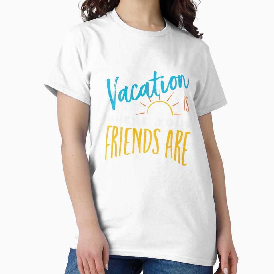Friendcation Vacation is Where Your Friends Are by whyitsme