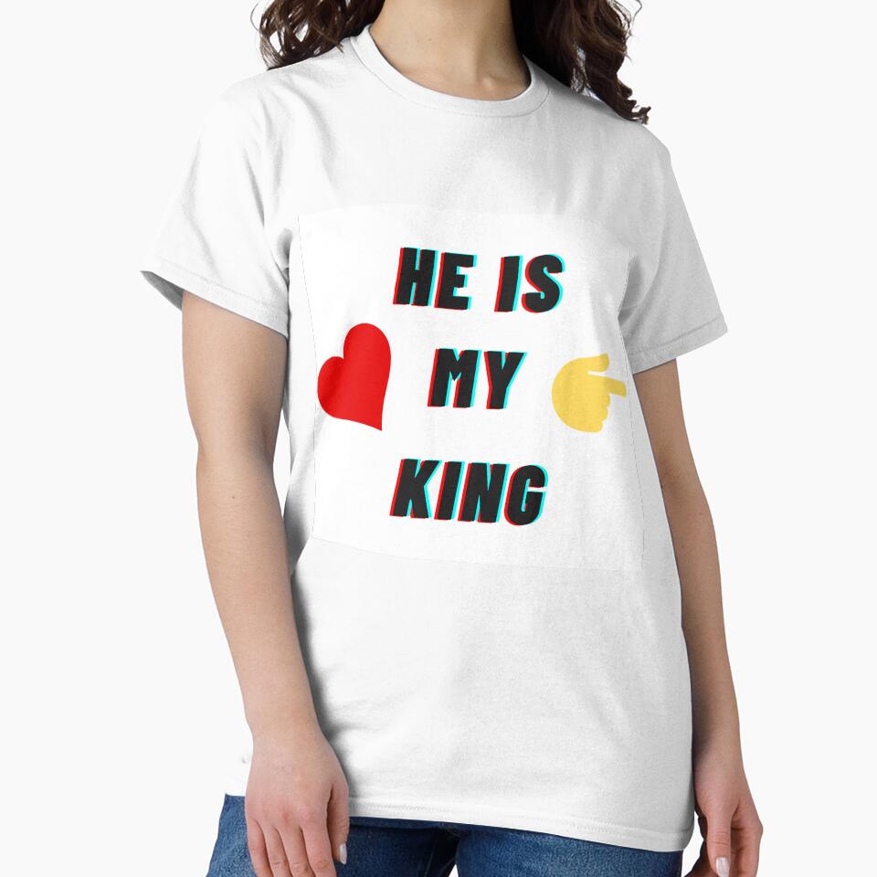 He is my king couple t shirt female by SpammerDesignz