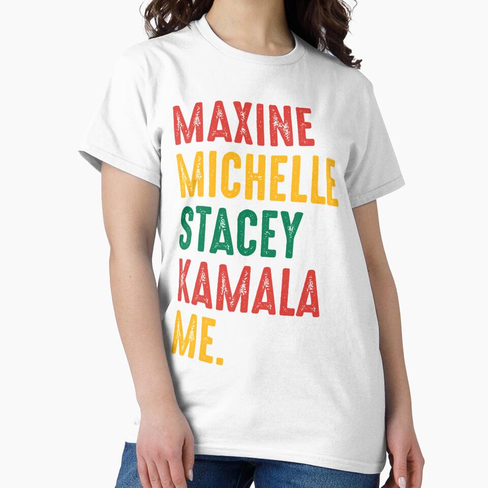 Maxine Michelle Stacey Kamala Me Black Women Leaders Woman by RandomStuffShop