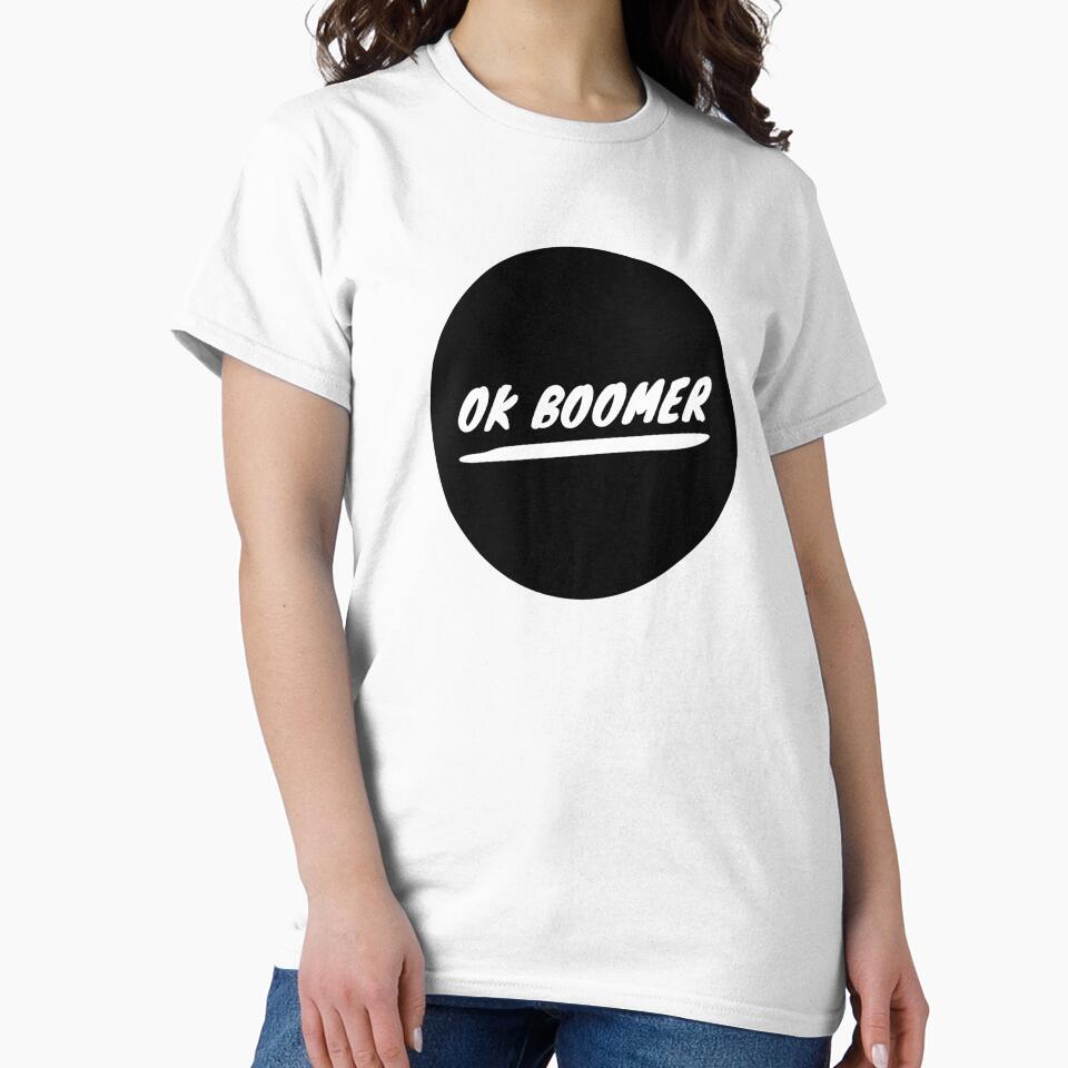 OK Boomer Gift - Funny OK Boomer Shirt, Funny Millennial Gift - Funny Millennial Shirt - Gift For Millennial by Galvanized