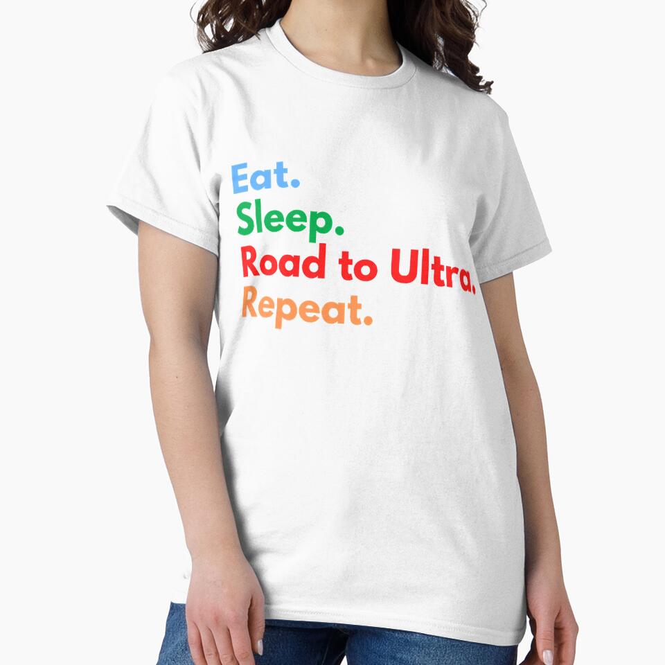 Eat. Sleep. Road to Ultra. Repeat. by DresedInJoy