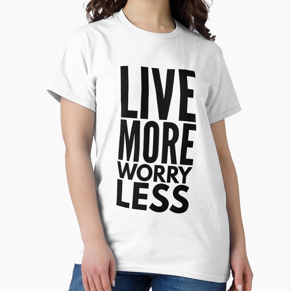 Live More Worry Less - Motivational Words by texteestore