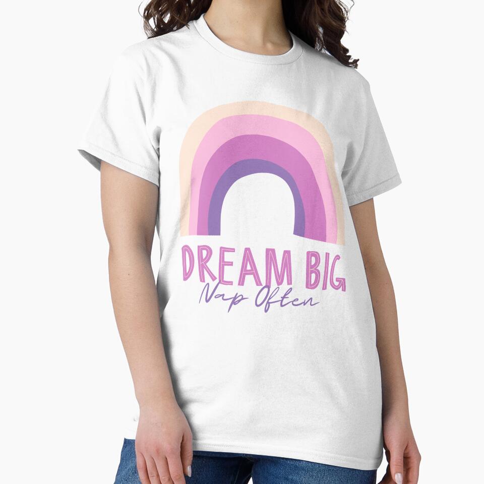Dream Big. Nap Often. by musthavewords