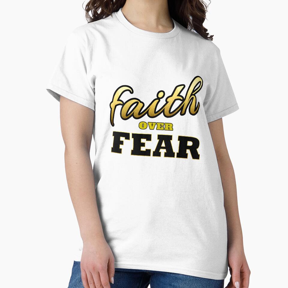 Faith Over Fear by primetee