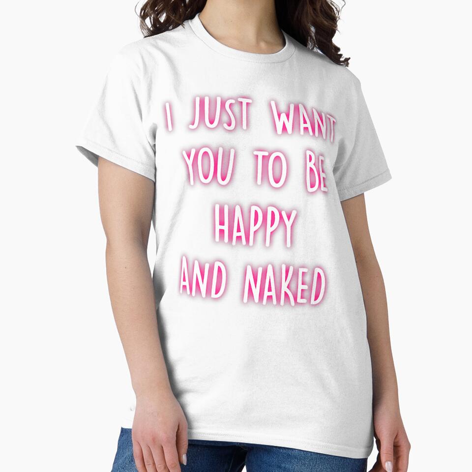 Happy And Naked Funny Saying Naughty Quotes Adult Humor Gift by trinhtruongevb