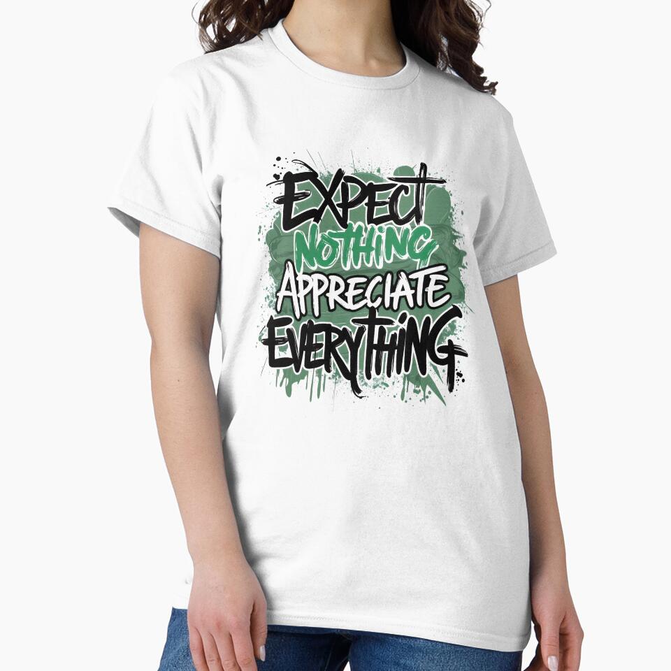 expect nothing appreciate everything by bukajart