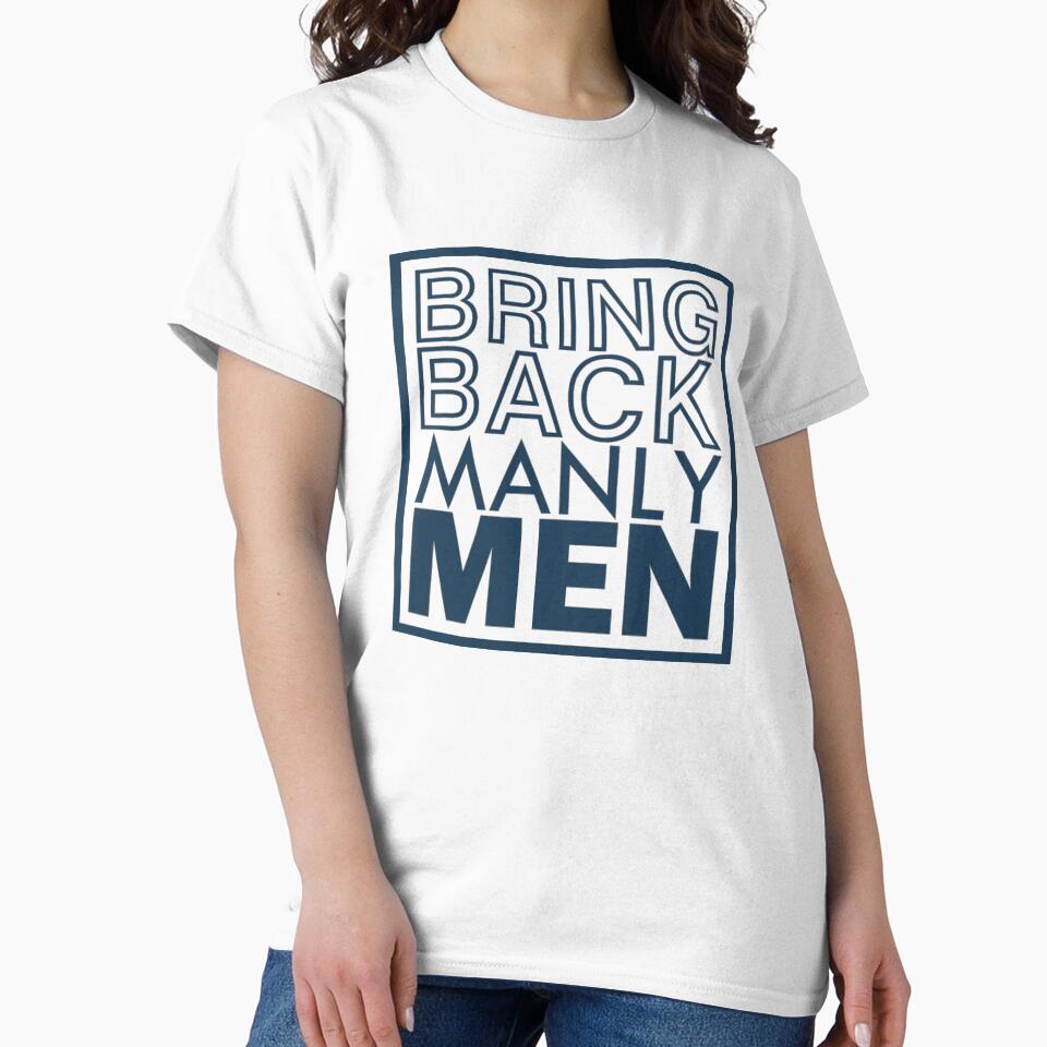 Bring back manly men by aktiveaddict