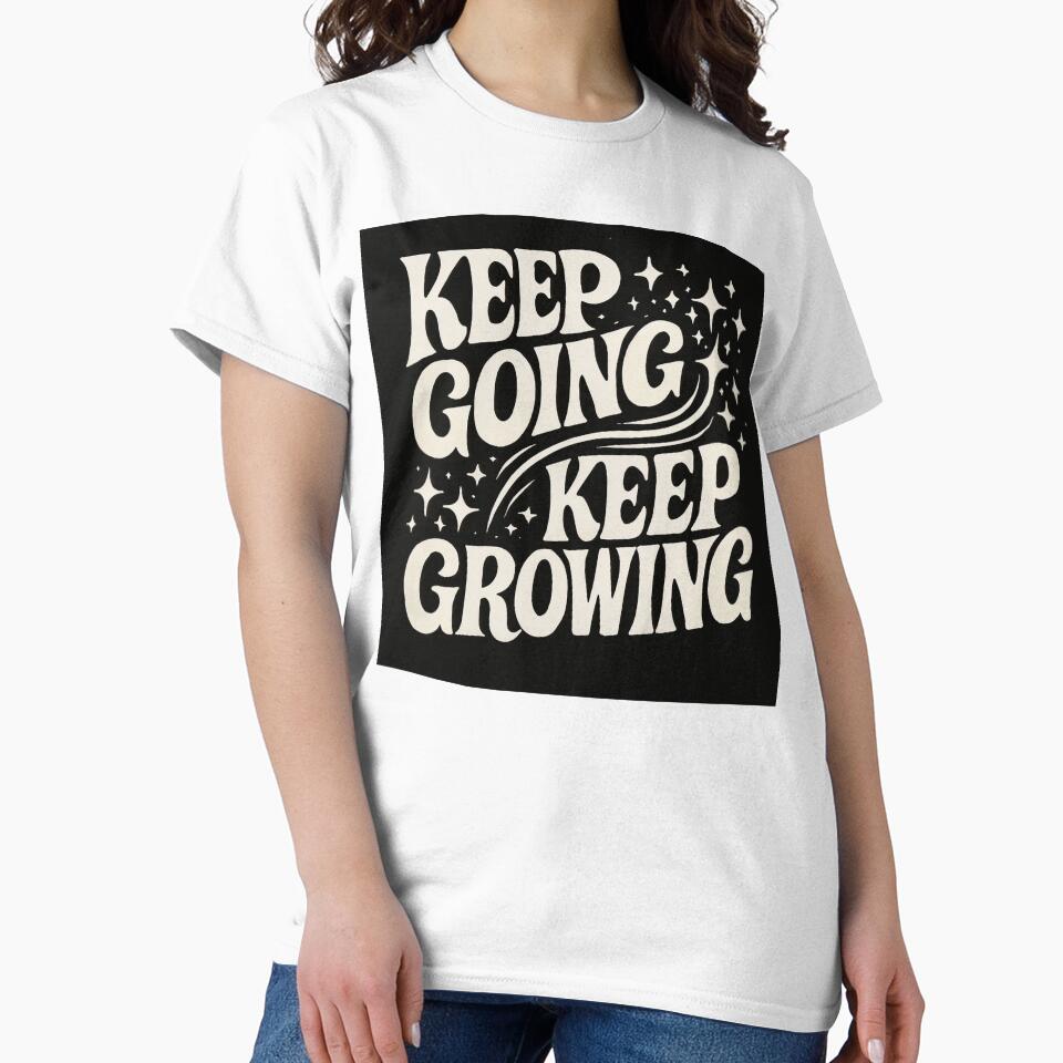 Keep Going, Keep Growing by Monkeysalad