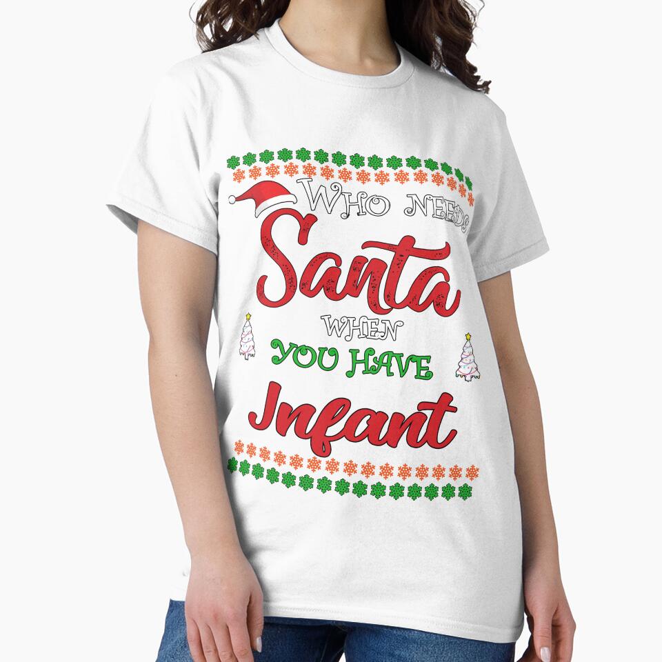 Who needs Santa When You Have Infant by diixtarshop