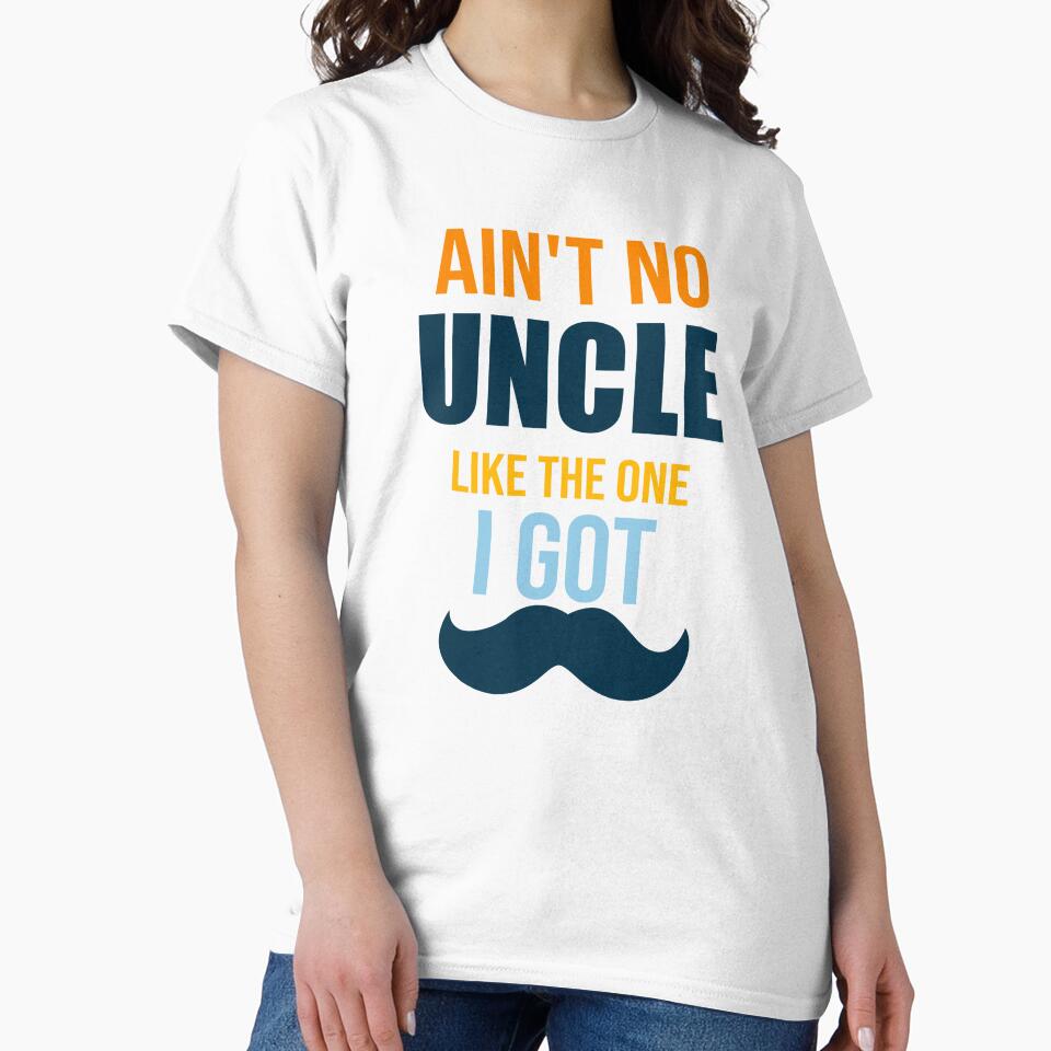 Ain't no uncle like the one I got,uncle Gift by Designista436