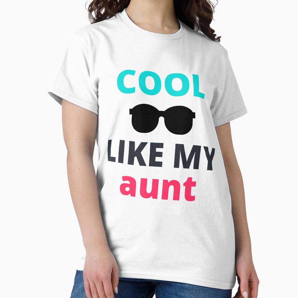 cool like my aunt shirt,cool aunt shirt,best aunt,aunt t-shirt,fabulous aunt shirt,favorite aunt shirt by BousboulaStorie