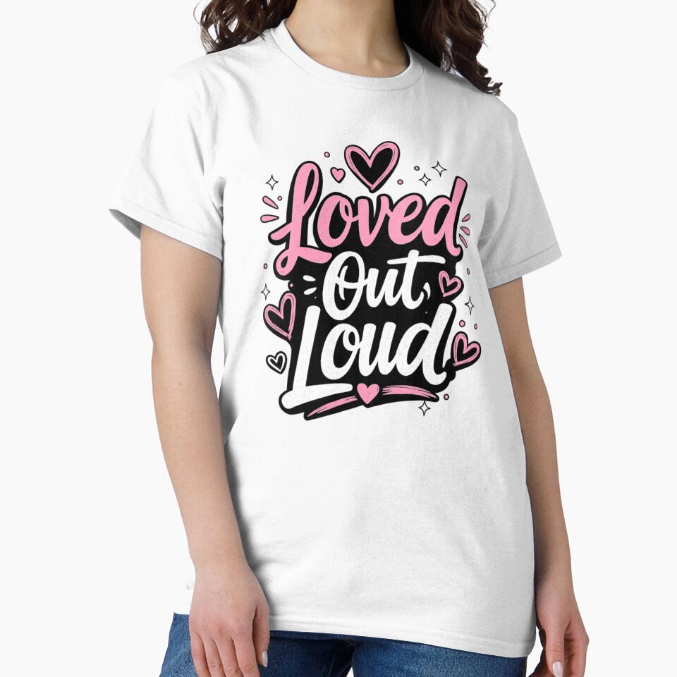 Loved Out Loud National Girlfriend Day by SquatchPrintsCo