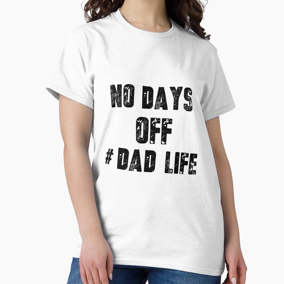 Dad Life - No Days Off by lehnhattien