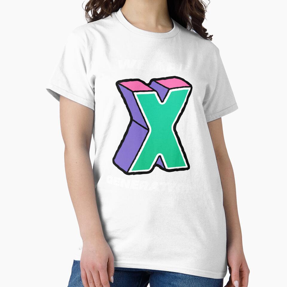 We Are Generation X | Gen X | Generation X |Best Generation Ever by TeesByAngelzB