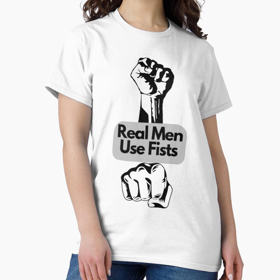 Real Men Use Fists by Exacto