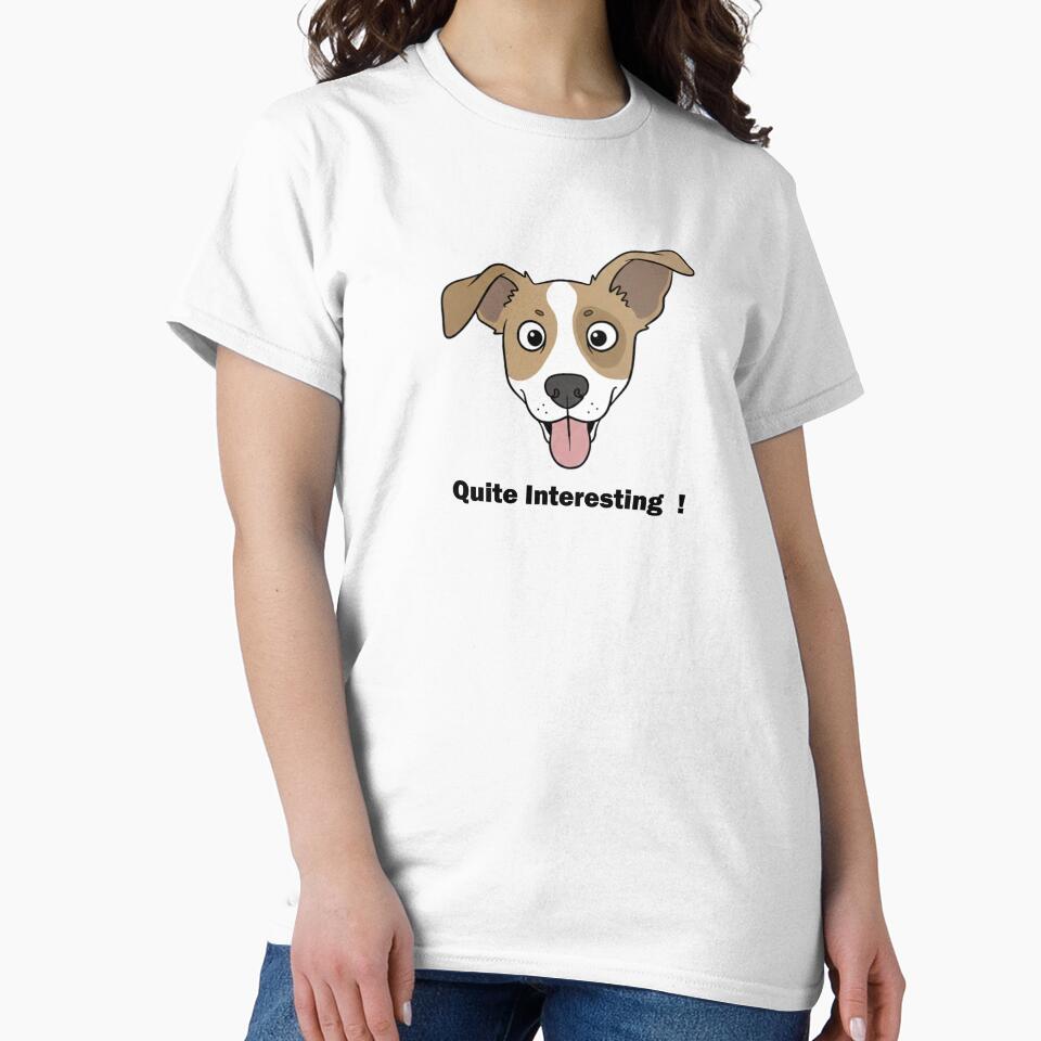 Quite Interesting – Funny Dog by Wolf Atelier