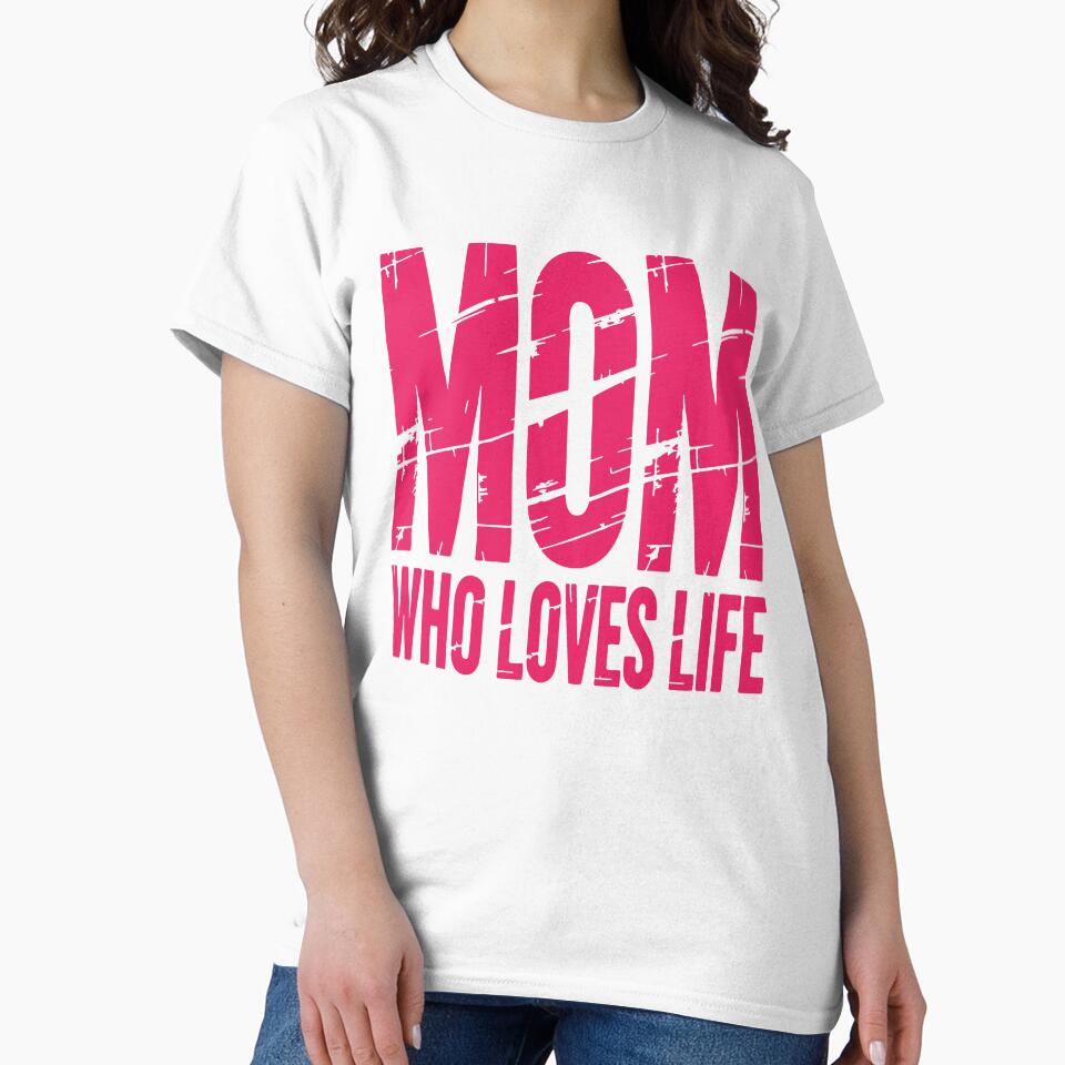 Mom Who Loves Life - Bold Pink Energetic Mom Gift Design by cabana.space