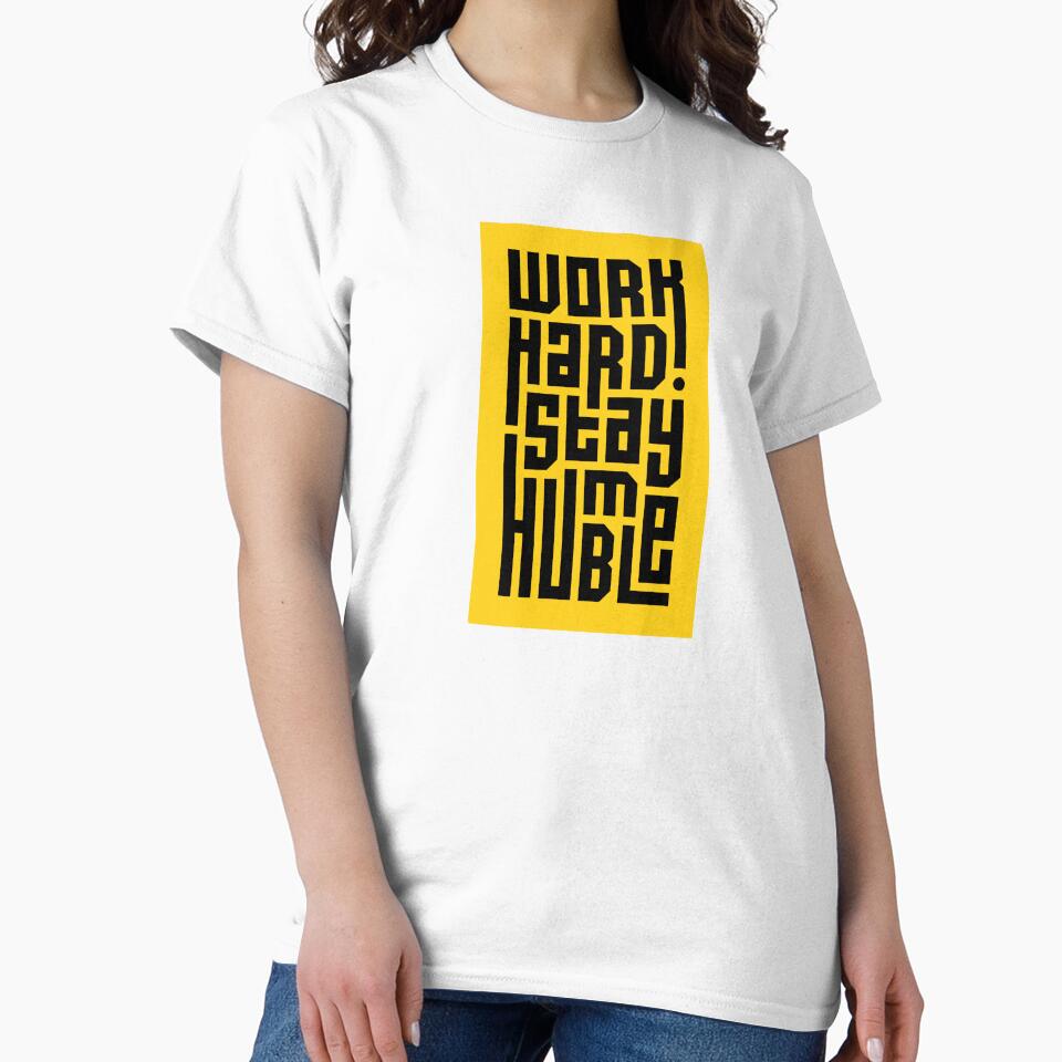 Work Hard Stay Humble by VibeTCreations